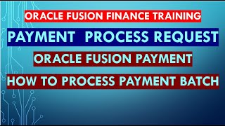 How to process payment batch in Oracle fusion | Payment process request |Payment Process Profile