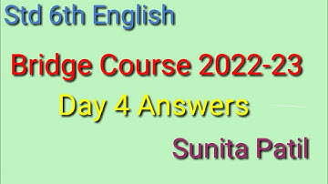 Std 6th /English/ Bridge Course 2022-23/ Day 4 Answers Sunita Patil