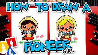 how to draw a pioneer girl happy pioneer day