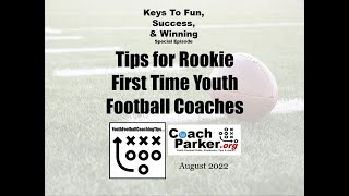 Tips for Rookie First Time Youth Football Coaches / 10 Tips for Coaching Youth Football