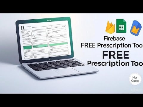 FREE Prescription Generator Tool Using Firebase + Google Sheets (No ...