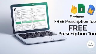 FREE Prescription Generator Tool Using Firebase + Google Sheets (No Coding Needed!)