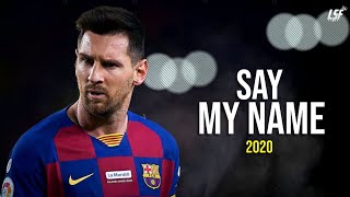 Lionel Messi 2020 • SAY MY NAME • Skills & Goals 2019/20 Resimi