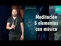 Meditación 5 elementos (con música) Mantras 5 Elementos (6/6) Música de Joan Condal & David Sitges