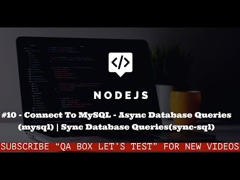 mysql_db_query  2022 New  # 10 - Nodejs - Kết nối với MySQL - SYNC | Truy vấn cơ sở dữ liệu ASYNC