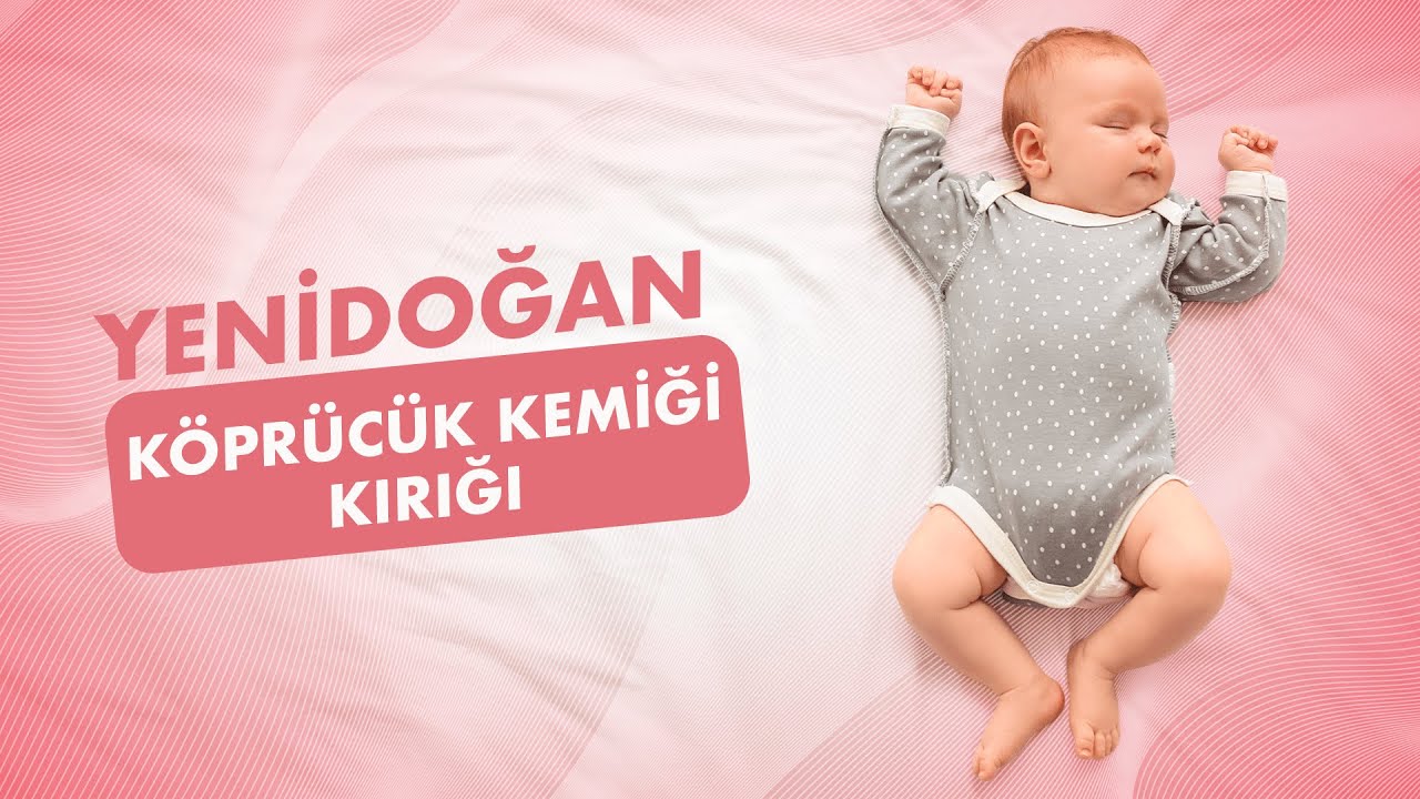 Yenidoğan Bebeklerde Köprücük Kemiği Kırığı Neden Olur?│Doç. Dr. Erdinç Genç