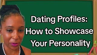 #5: Dating Profile Tips: How to Highlight Your Best Self