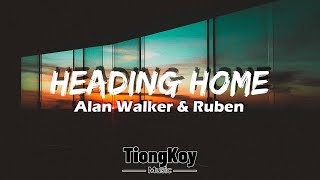 Alan Walker & Ruben - Heading Home (Lyrics)