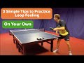 3 Simple Tips to Practice Loop Feeling on Your Own
