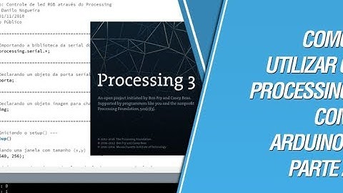 Como utilizar o Processing com Arduino: Parte 2