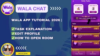 Wala App Tutorial 2026 | Task Explanation, Edit Profile & How to Open Room | Launching day screenshot 1