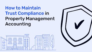 How to Maintain Trust Compliance in Property Management Accounting