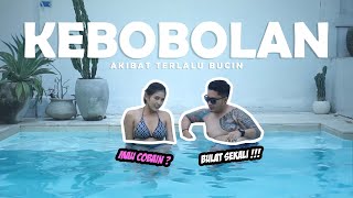 Kebobolan Akibat Terlalu Bucin