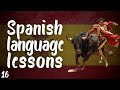 Spanish Language | Lesson 16