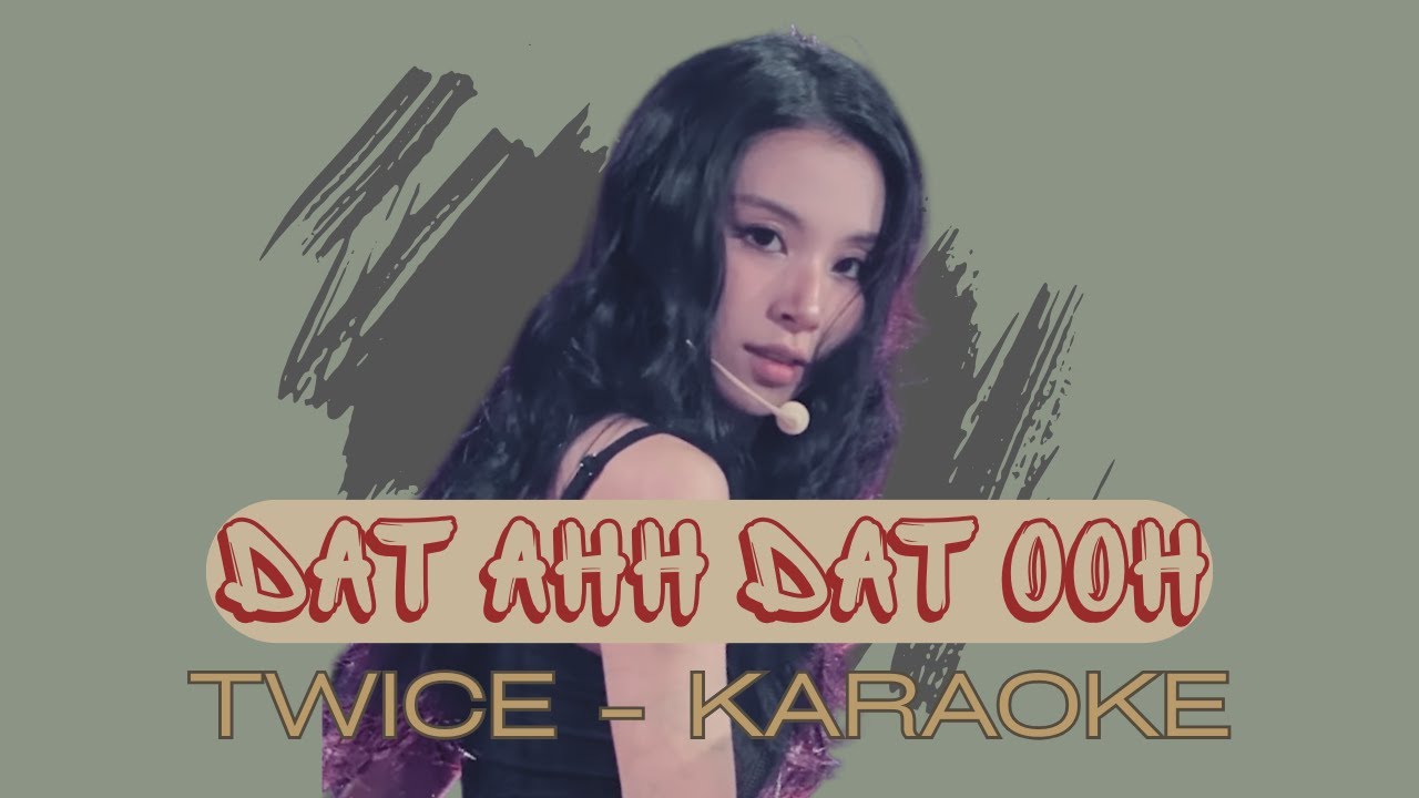 [Karaoke] DAT AHH DAT OOH - TWICE - YouTube