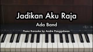 Download lagu Jadikan Aku Raja - Ada Band | Piano Karaoke by Andre Panggabean