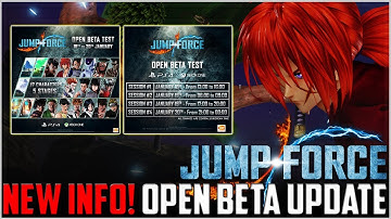 Jump Force - FULL OPEN BETA DETAILS! NEW CHARACTERS + TIMES & DATES!
