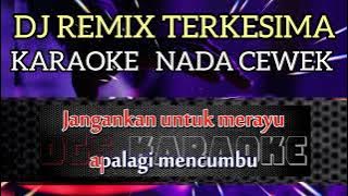 Karaoke Remix DJ terkesima roma irama nada cewek