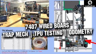 7407 Wired Boars | Trap & Tent Mech | Comp Bot | TPU Wheel Testing | Odometry The Open Alliance Show