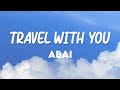 Abai  travel with you lyric