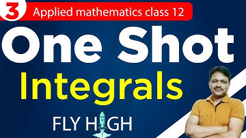 One Shot Series Part 3 | Integrals | Applied Mathematics Class 12 | Gaur Classes