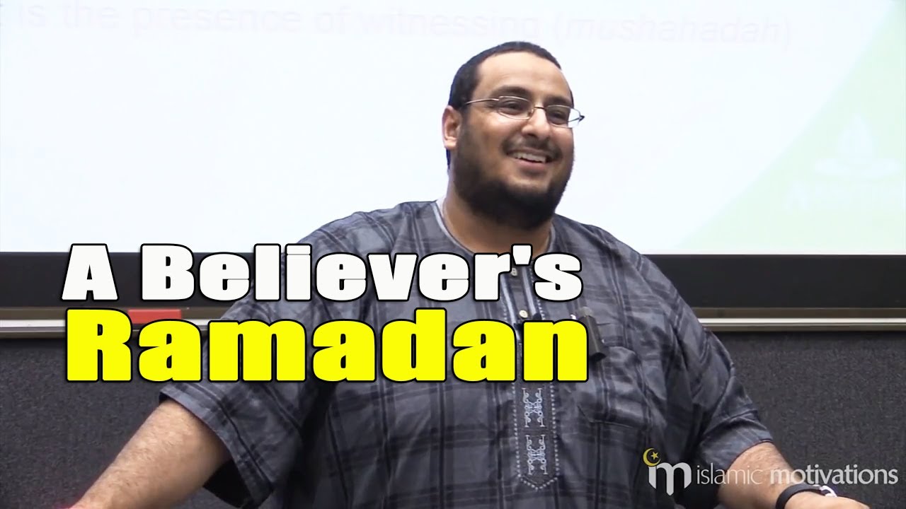 A Believer's Ramadan - Yahya Ibrahim