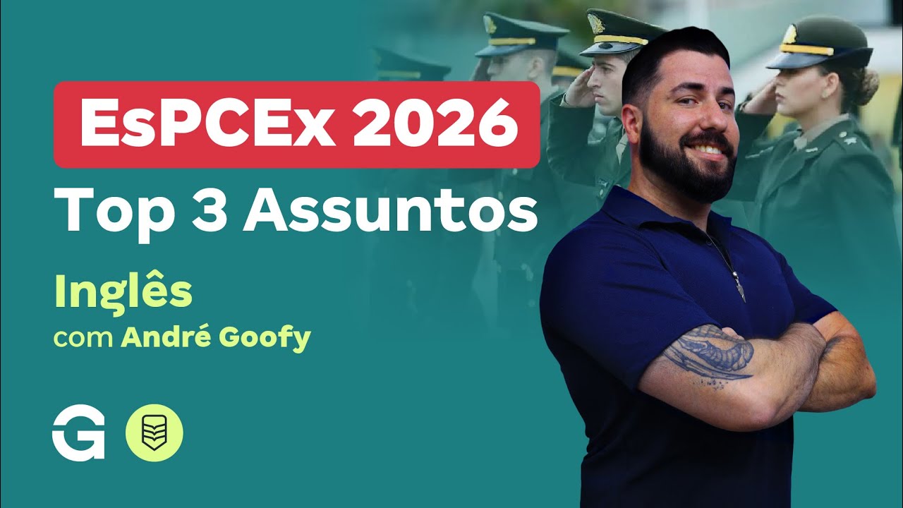 Concurso EsPCEx 2026: Top 3 Assuntos de Inglês com André Goofy