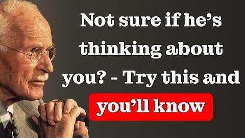 Try this method, and you’ll clearly feel when he’s thinking about you || carl jung