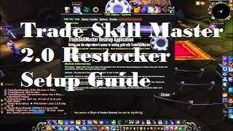 Trade Skill Master 2.0 Restocker Setup Guide - Silenthunder