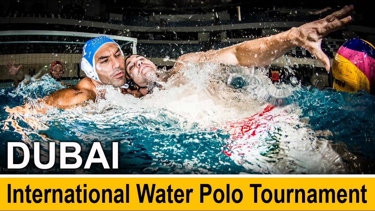 Dubai International Water Polo Tournament YouTube