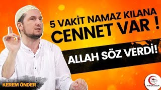 Beş vakit namaz kılana Cennet var; Allah söz verdi! / Kerem Önder