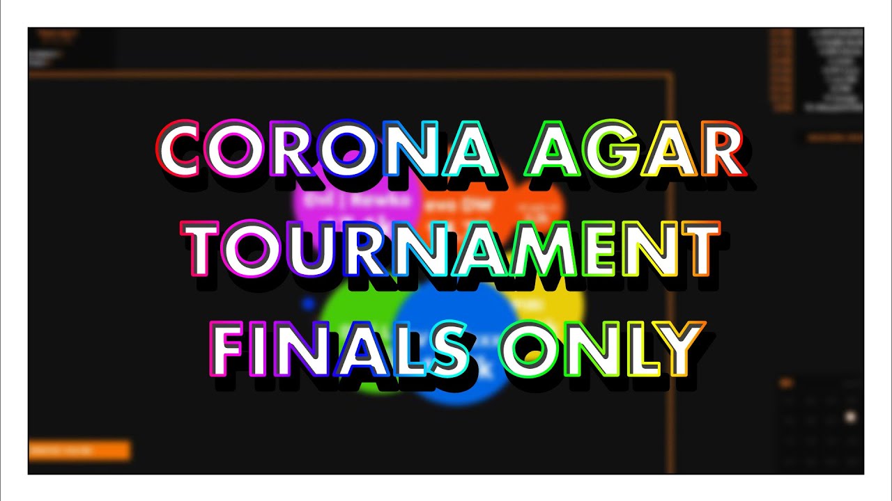 Agar.io | Corona Agario Tournament Finals Part Only