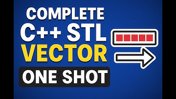 STL Vector Complete | Push_Back, Pop_Back, Iterators, Algorithms & Examples | HINDI