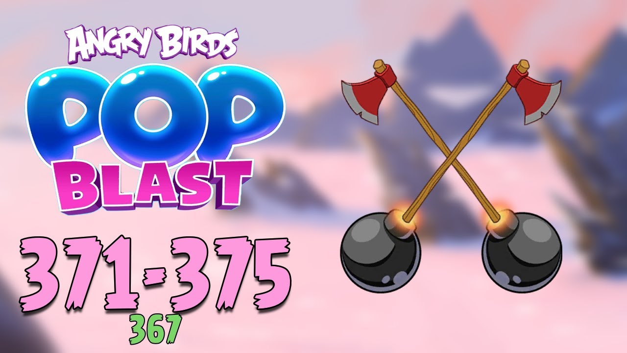 Angry Birds Pop Blast Gameplay Pt 77: Levels 371-375 - More bombs and... axes?