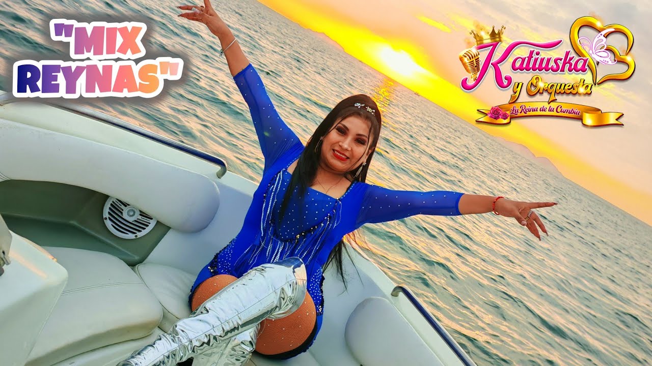 MIX REYNAS - KATIUSKA LA REYNA DE LA CUMBIA VIDEOCLIP OFICIAL D.R 🥰🔥♥️