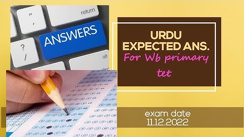 Wb Primary tet Dec.2022 ll URDU Expected Ans.ll11.12.22 lknow ur marks in urdu @wasimacademy