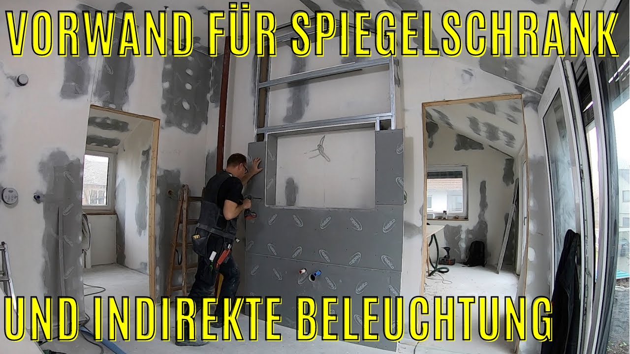 wie baue ich eine Vorwand für einen Spiegelschrank mit indirekter Beleuchtung? / Trockenbau DIY
