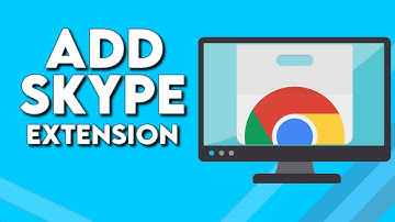 How To Download And Add Skype Extension on Google Chrome Browser