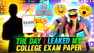 THE DAY I LEAKED MY COLLEGE EXAM PAPER 🤣😀 FUNNY STORY - Garena Free Fire