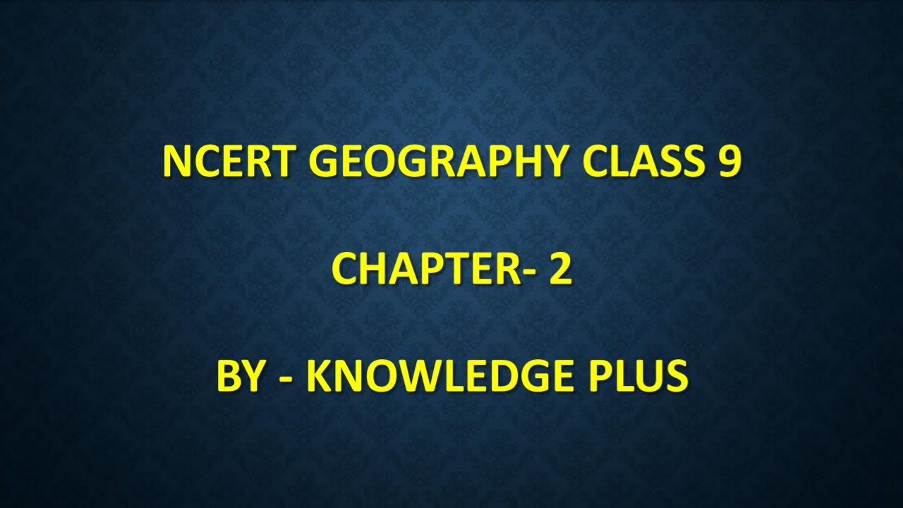 Class 9 Geography Ch 2 In Hindi ncert class 9 geography chapter 2 india and its physical division in