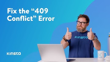 How To Fix the “409 Conflict” Error