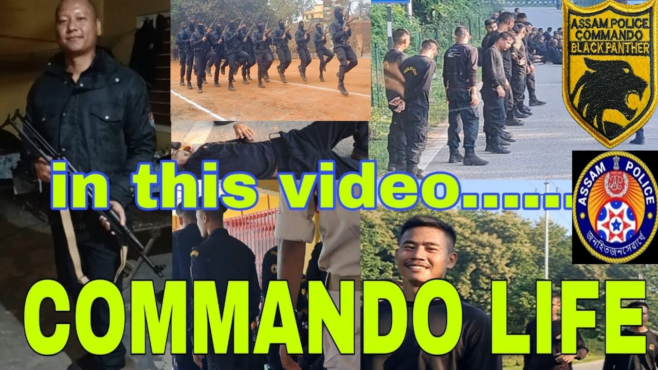 ASSAM COMMANDO LIFE #Assam Commando Battalion #mandakata - YouTube