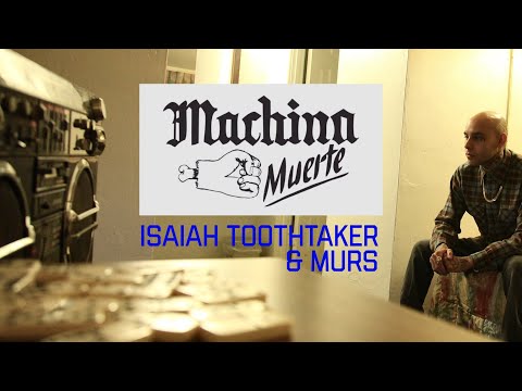 Isaiah Toothtaker (MACHINA MUERTE)