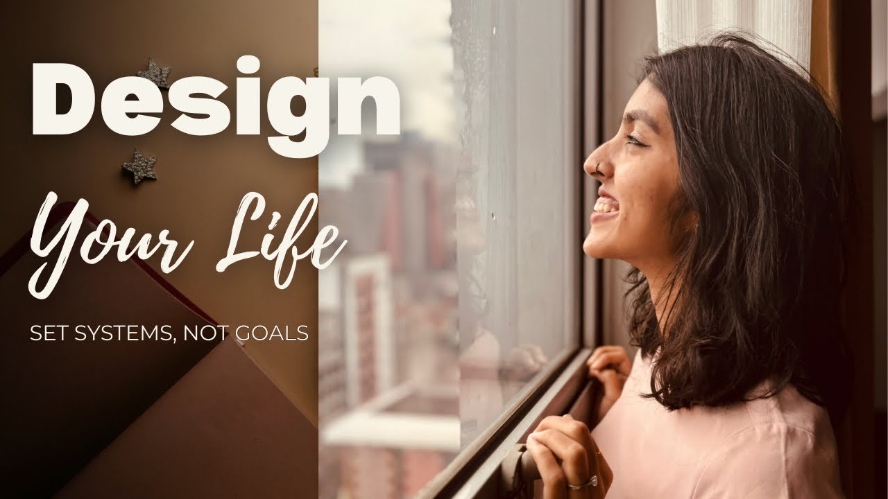 Design your Life: How to Actually Achieve your Goals in 2025 | This ...