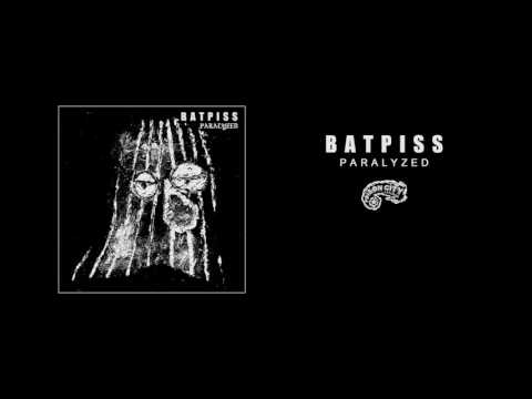 Batpiss — Batpiss - Paralyzed (Music Video)