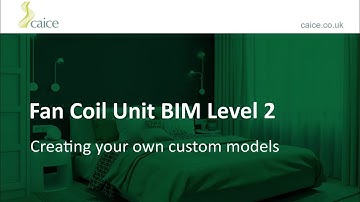 Create your own custom Caice Fan Coil Unit BIM level 2 models