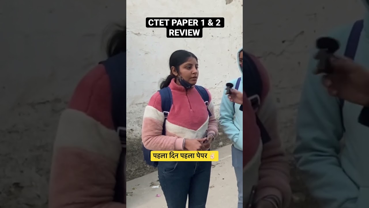 CTET PAPER 1 & 2 REVIEW BY STUDENTS