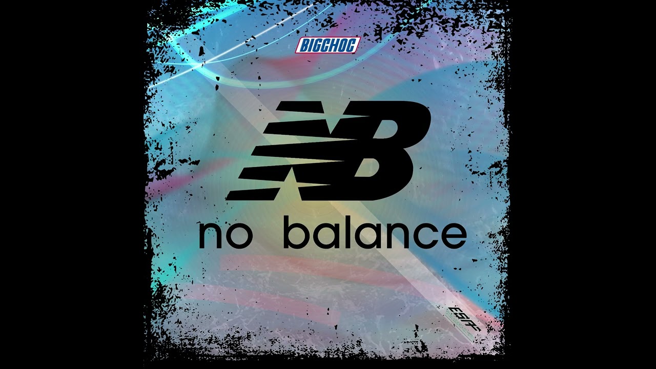Bigchoc -  No Balance