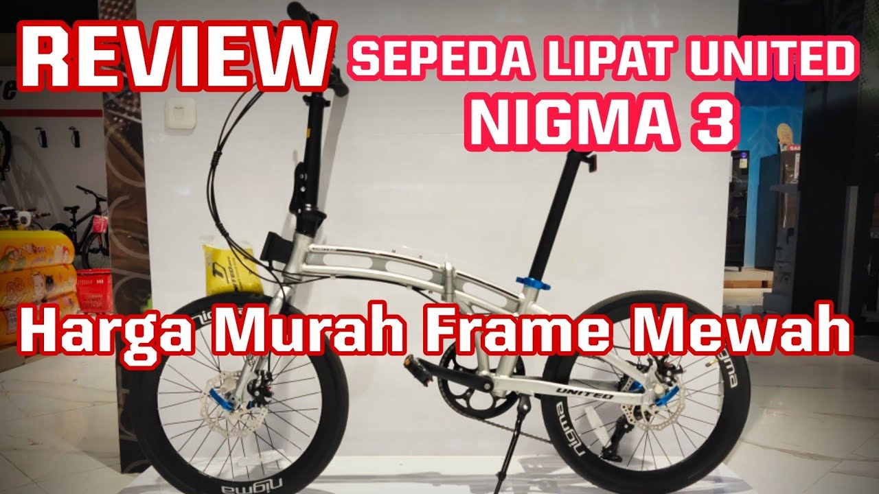 TERBARU‼️REVIEW LENGKAP SEPEDA LIPAT UNITED NIGMA 3 