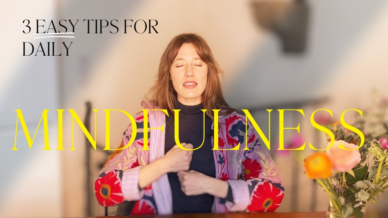 3 Easy Ways to Practice More Mindfulness in Your Daily Life (and Why it Matters)